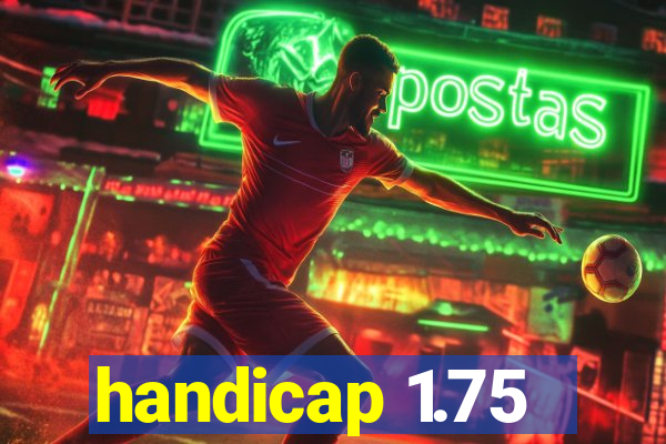 handicap 1.75